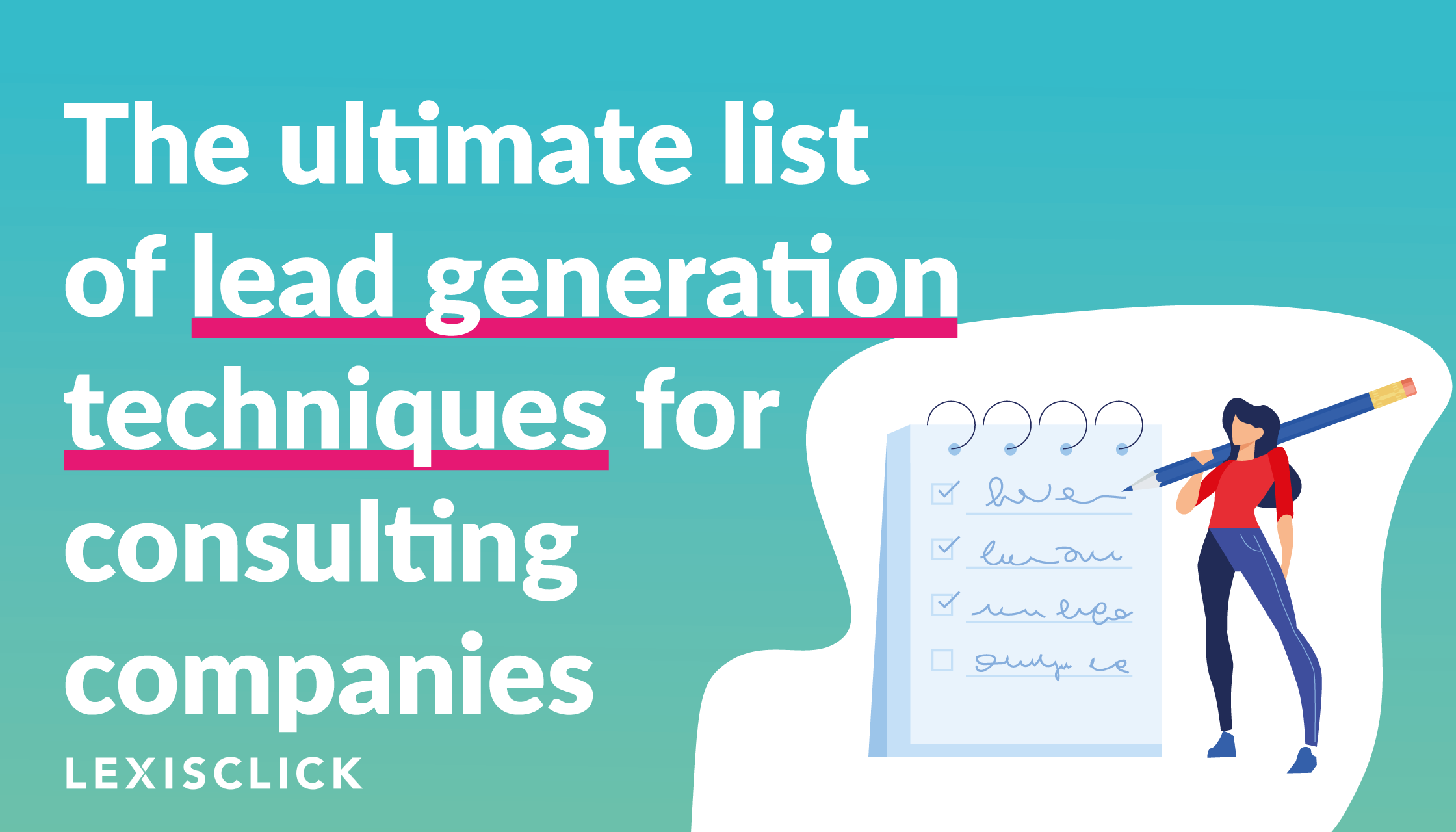 the-ultimate-list-of-lead-generation-techniques-for-consulting-companies